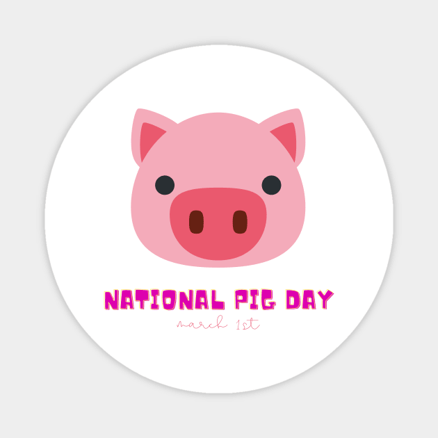 National Pig Day (March 1st) Magnet by nathalieaynie